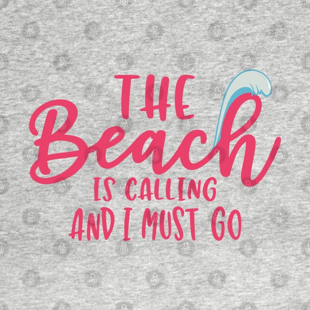 The Beach is Calling And I Must Go by aborefat2018